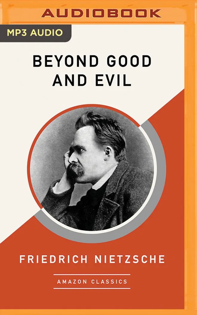 Beyond Good and Evil (AmazonClassics Edition) MP3 CD  Unabridged, March 13, 2018