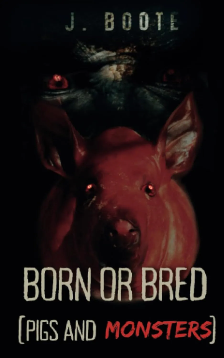 Born or Bred: Pigs and Monsters (The Monsters series.) Paperback  August 29, 2023