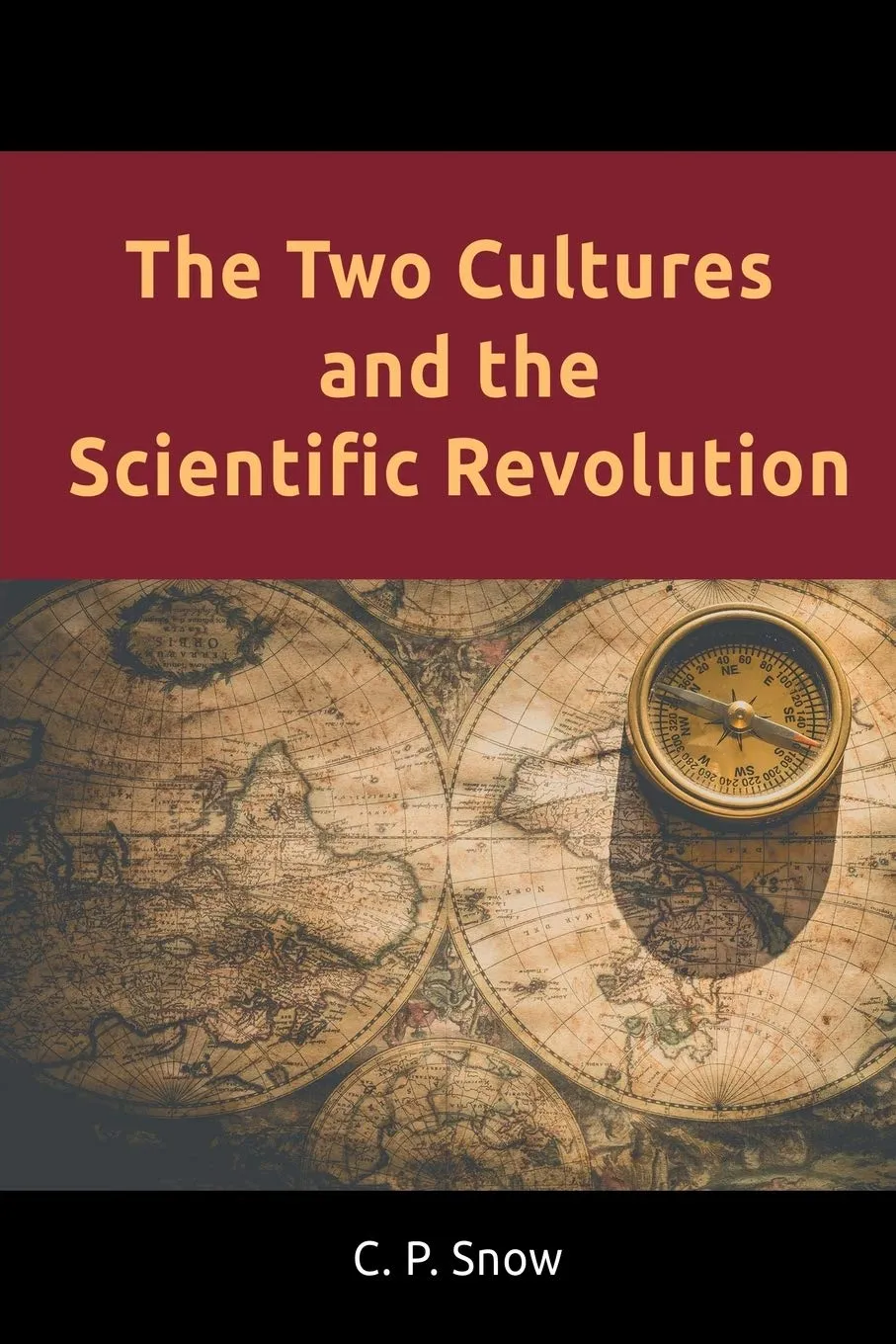The Two Cultures and the Scientific Revolution Paperback  March 28, 2018
